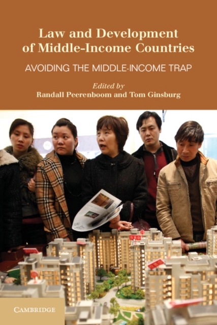 Law and Development of Middle-Income Countries : Avoiding the Middle-Income Trap, Paperback / softback Book