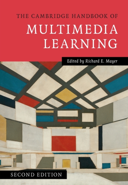 The Cambridge Handbook of Multimedia Learning, Paperback / softback Book