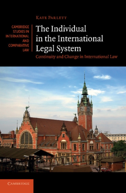 The Individual in the International Legal System : Continuity and Change in International Law, Paperback / softback Book