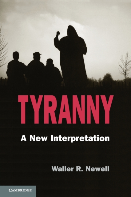 Tyranny : A New Interpretation, Paperback / softback Book