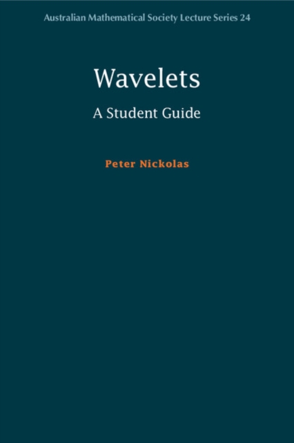 Wavelets : A Student Guide, Paperback / softback Book