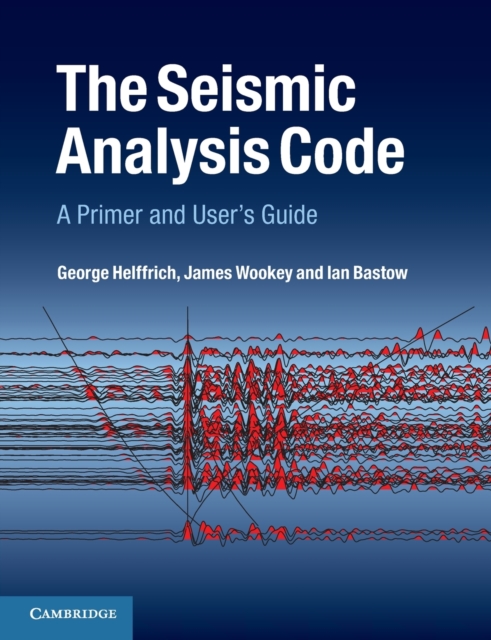 The Seismic Analysis Code : A Primer and User's Guide, Paperback / softback Book