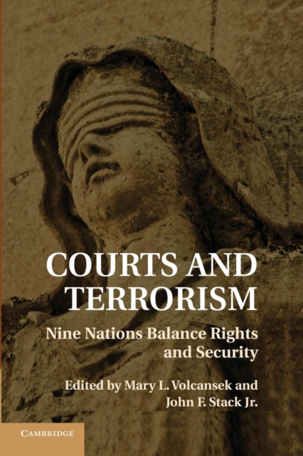 Courts and Terrorism : Nine Nations Balance Rights and Security, Paperback / softback Book