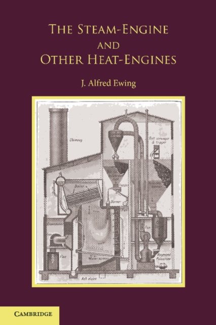 The Steam-Engine and Other Heat-Engines, Paperback / softback Book