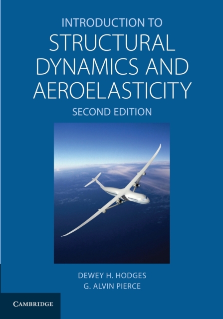 Introduction to Structural Dynamics and Aeroelasticity, Paperback / softback Book