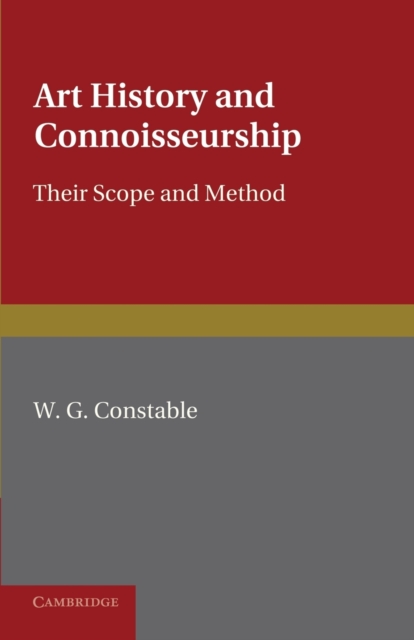 Art History and Connoisseurship : Their Scope and Method, Paperback / softback Book