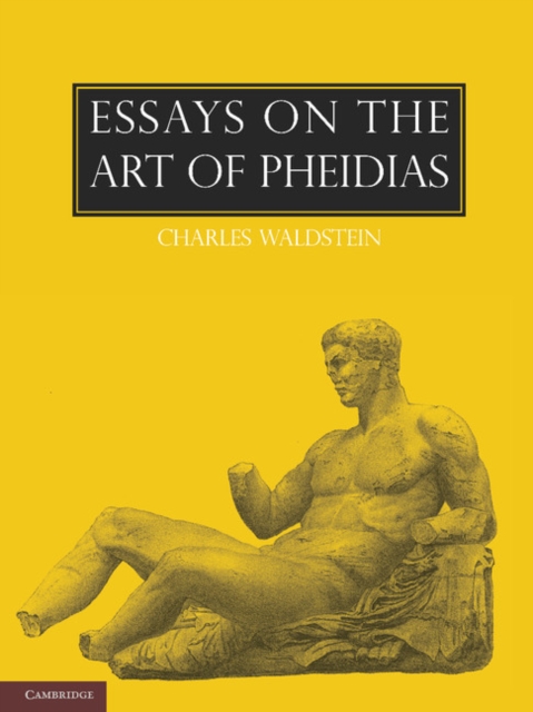 Essays on the Art of Pheidias, Paperback / softback Book