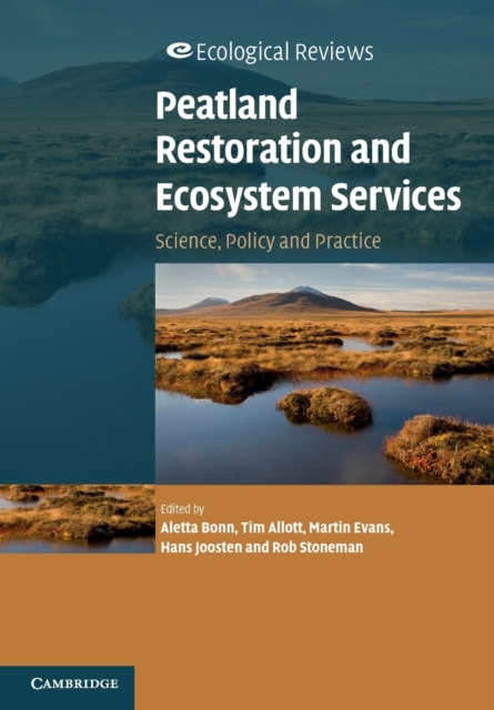 Peatland Restoration and Ecosystem Services : Science, Policy and Practice, Paperback / softback Book