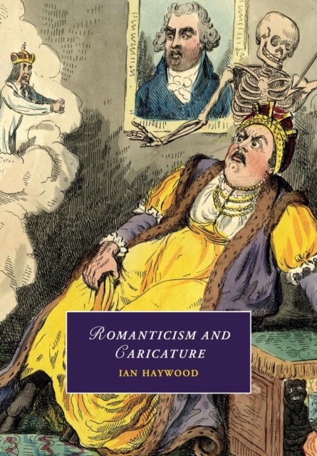 Romanticism and Caricature, Paperback / softback Book