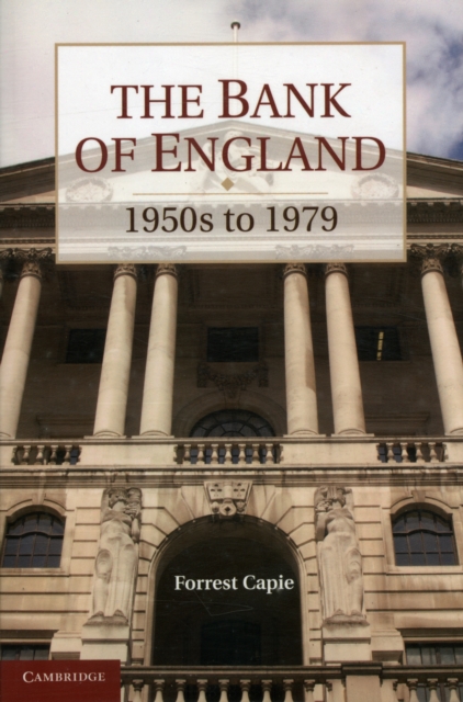 The Bank of England : 1950s to 1979, Paperback / softback Book