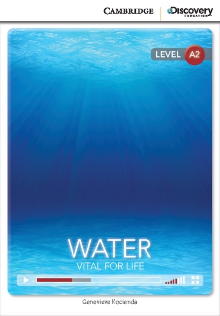 Water: Vital for Life Low Intermediate Book with Online Access, Mixed media product Book