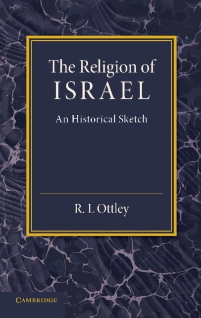 The Religion of Israel : A Historical Sketch, Paperback / softback Book
