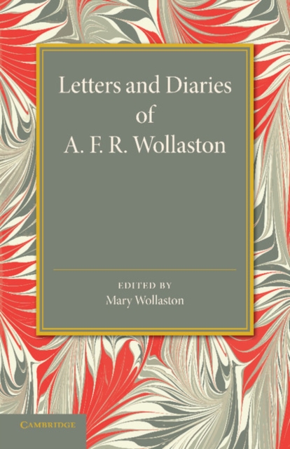 Letters and Diaries of A. F. R. Wollaston, Paperback / softback Book