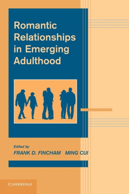 Romantic Relationships in Emerging Adulthood, Paperback / softback Book