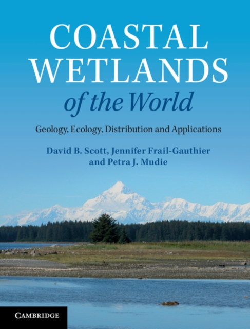 Coastal Wetlands of the World : Geology, Ecology, Distribution and Applications, Paperback / softback Book