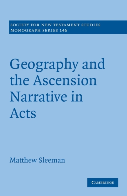 Geography and the Ascension Narrative in Acts, Paperback / softback Book
