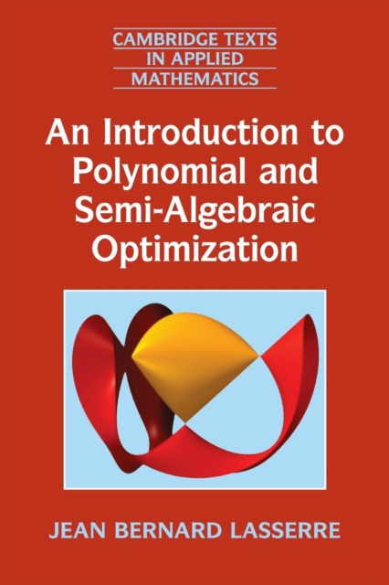 An Introduction to Polynomial and Semi-Algebraic Optimization, Paperback / softback Book