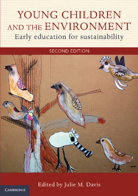 Young Children and the Environment : Early Education for Sustainability, Paperback / softback Book