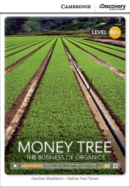 Money Tree: The Business of Organics High Intermediate Book with Online Access, Mixed media product Book