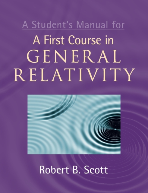 A Student's Manual for A First Course in General Relativity, Paperback / softback Book