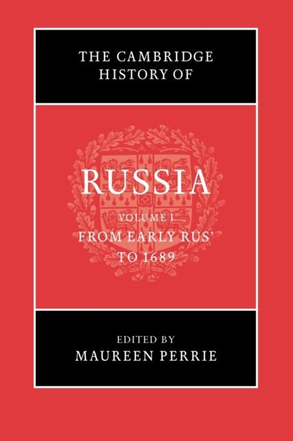 The Cambridge History of Russia: Volume 1, From Early Rus' to 1689, Paperback / softback Book