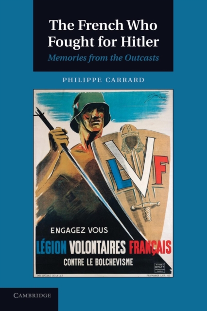 The French Who Fought for Hitler : Memories from the Outcasts, Paperback / softback Book