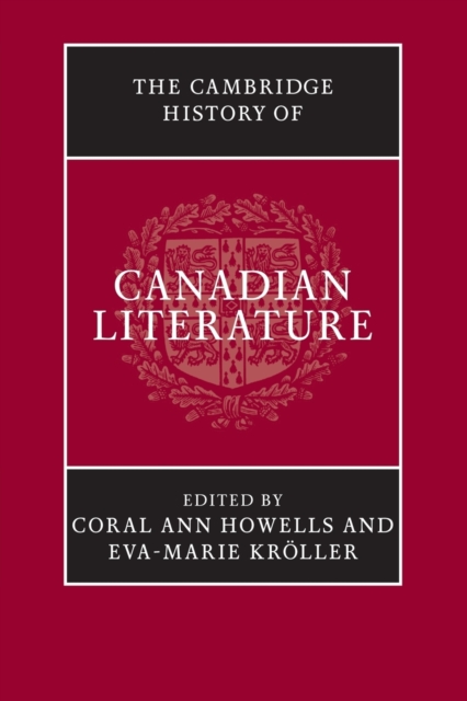 The Cambridge History of Canadian Literature, Paperback / softback Book