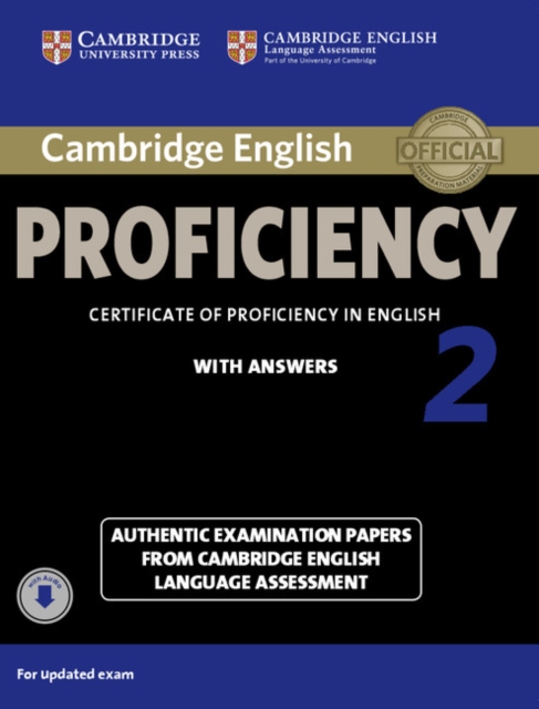 Cambridge English Proficiency 2 Student's Book with Answers with Audio : Authentic Examination Papers from Cambridge English Language Assessment, Multiple-component retail product Book