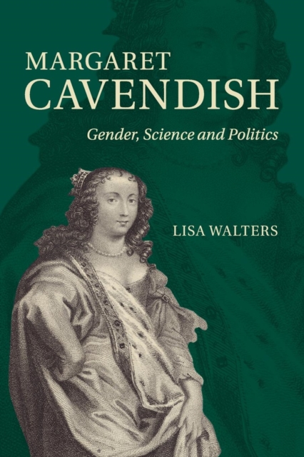 Margaret Cavendish : Gender, Science and Politics, Paperback / softback Book