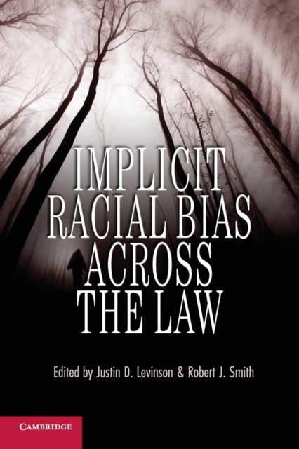 Implicit Racial Bias across the Law, Paperback / softback Book