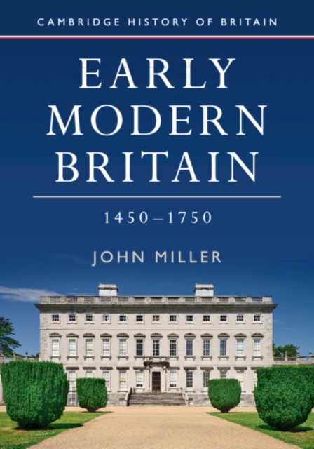 Early Modern Britain, 1450-1750, Paperback / softback Book
