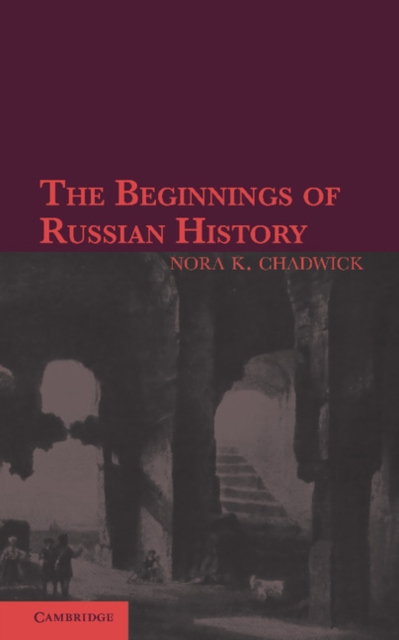 The Beginnings of Russian History : An Enquiry into Sources, Paperback / softback Book