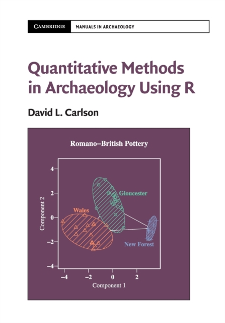 Quantitative Methods in Archaeology Using R, Paperback / softback Book