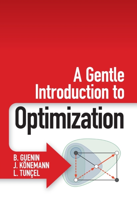 A Gentle Introduction to Optimization, Paperback / softback Book