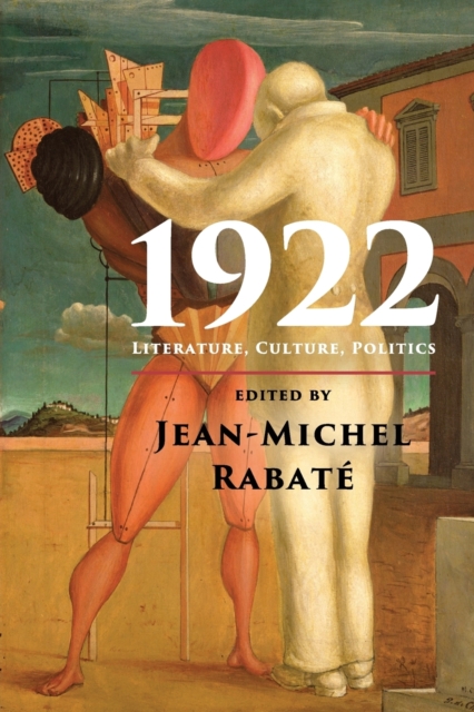 1922 : Literature, Culture, Politics, Paperback / softback Book