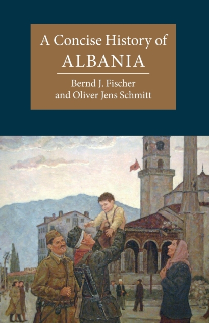 A Concise History of Albania, Paperback / softback Book