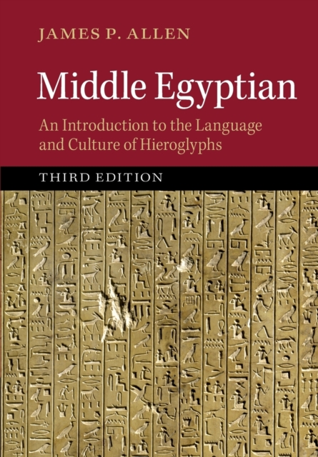 Middle Egyptian : An Introduction to the Language and Culture of Hieroglyphs, Paperback / softback Book