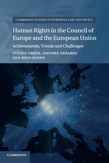 Human Rights in the Council of Europe and the European Union : Achievements, Trends and Challenges, Paperback / softback Book
