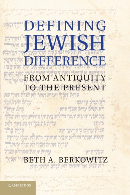 Defining Jewish Difference : From Antiquity to the Present, Paperback / softback Book