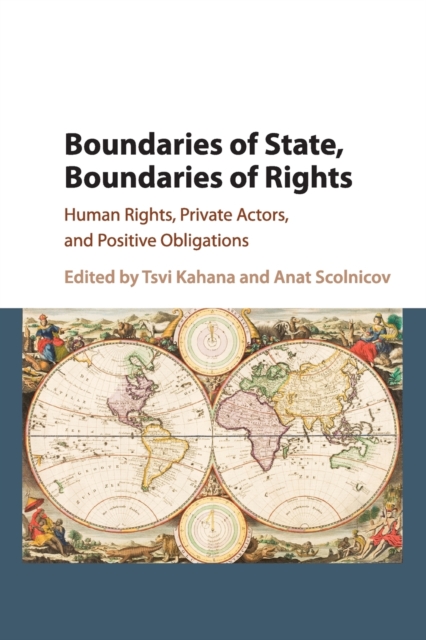 Boundaries of State, Boundaries of Rights : Human Rights, Private Actors, and Positive Obligations, Paperback / softback Book