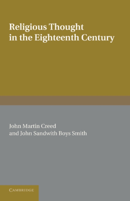 Religious Thought in the Eighteenth Century : Illustrated from Writers of the Period, Paperback / softback Book