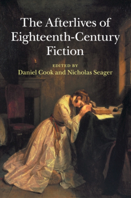 The Afterlives of Eighteenth-Century Fiction, Paperback / softback Book