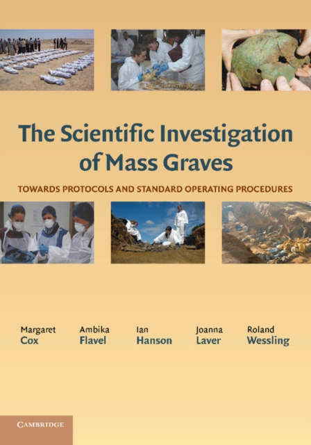 The Scientific Investigation of Mass Graves : Towards Protocols and Standard Operating Procedures, Paperback / softback Book