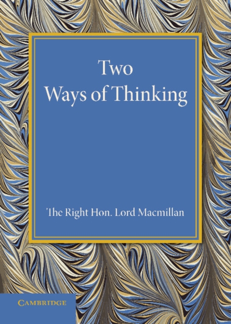 Two Ways of Thinking : The Rede Lecture 1934, Paperback / softback Book