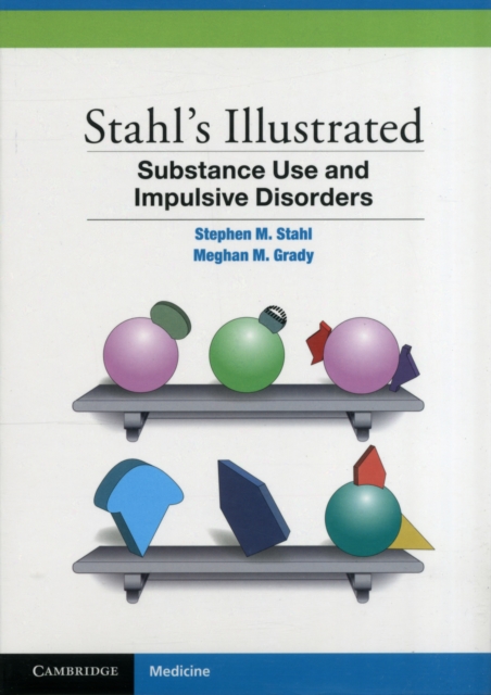 Stahl's Illustrated Substance Use and Impulsive Disorders, Paperback / softback Book
