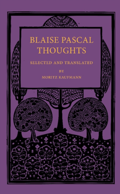 Blaise Pascal Thoughts : Selected and Translated, Paperback / softback Book