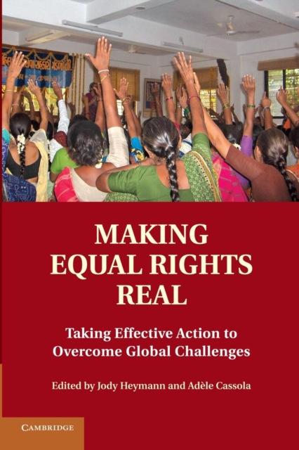 Making Equal Rights Real : Taking Effective Action to Overcome Global Challenges, Paperback / softback Book