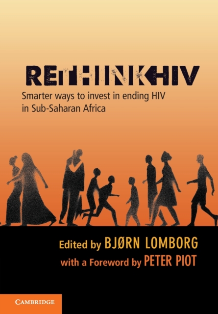 RethinkHIV : Smarter Ways to Invest in Ending HIV in Sub-Saharan Africa, Paperback / softback Book