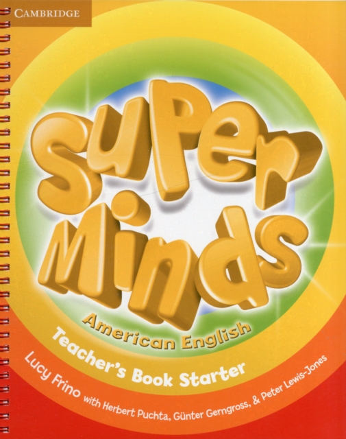 Super Minds American English Starter Teacher's Book, Spiral bound Book