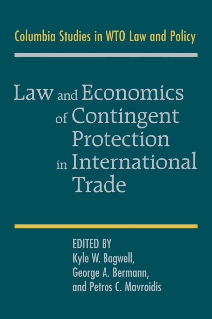 Law and Economics of Contingent Protection in International Trade, Paperback / softback Book